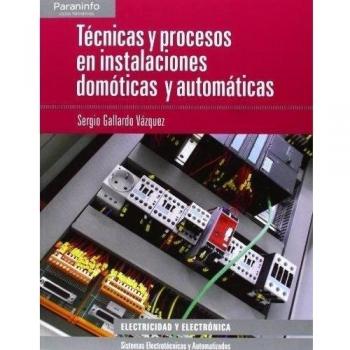 Técnicas y procesos en instalaciones domóticas y automáticas: Rústica