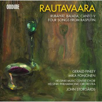 Rautavaara : Rubáiyát, Balada, Canto V, Four Songs