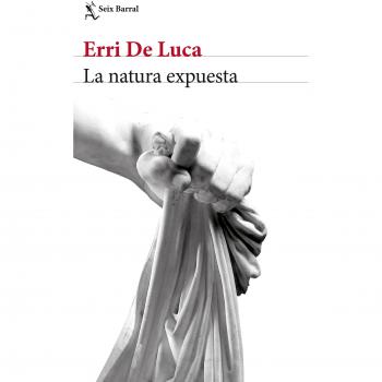 La natura expuesta - Erri De Luca