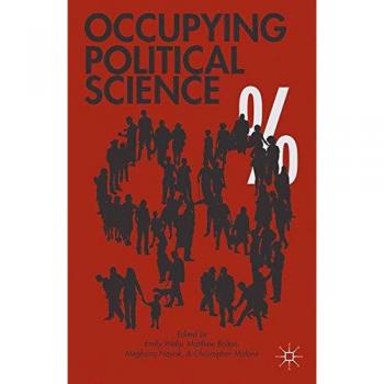 Occupying Political Science: The Occupy Wall Street Movement from New York to the World