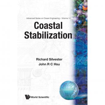 Coastal Stabilization Solutions: Volume 14 by R Silvester & J R C Hsu