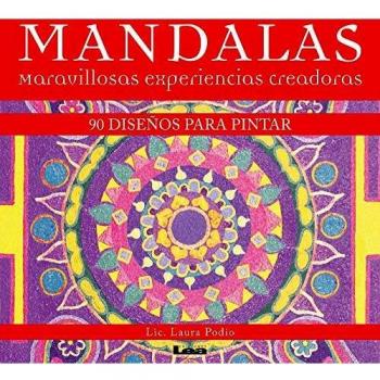Mandalas - Maravillosas Experiencias Creadoras: 90 Diseños Para Pintar