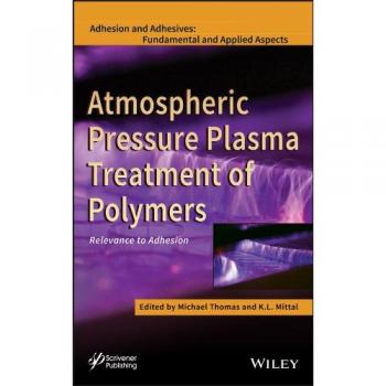 Atmospheric Pressure Plasma Treatment of Polymers: Relevance to Adhesion