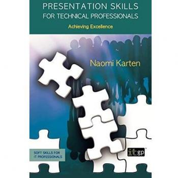 Presentation Skills for Technical Professionals: Achieving Excellence