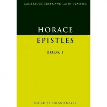 Epístolas de Horacio Libro I (Clásicos Griegos y Latinos de Cambridge)