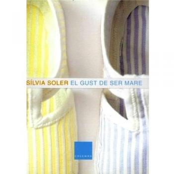 El gust de ser mare