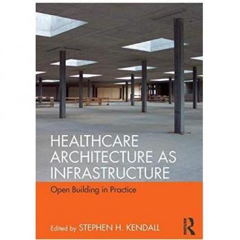 Healthcare Architecture as Infrastructure: Open Building in Practice