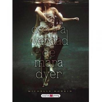 La Oscura Verdad De Mara Dyer