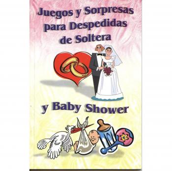 Juegos Y Sorpresas Para Despedidas De Soltera Y Baby Showers / Games and Surprises for Bridal and Baby Showers