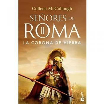 La corona de hierba: SEÑORES DE ROMA II (Novela histórica