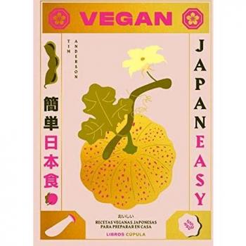 Vegan Japaneasy: Recetas veganas japonesas para preparar en casa