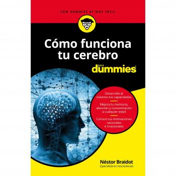 Cómo funciona tu cerebro para Dummies - BRAIDOT, NÉSTOR