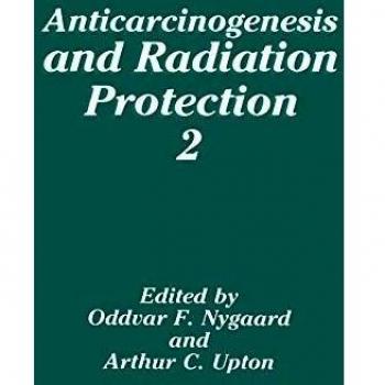 Anticarcinogenesis and Radiation Protection 2