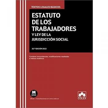 Estatuto de los Trabajadores y Ley de la Jurisdicción Social: Contiene concordancias, modificaciones resaltadas e índices analíticos: 1