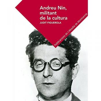 Andreu Nin. Militant de la cultura
