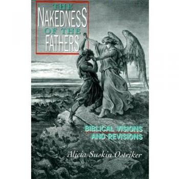 The Nakedness of the Fathers: Biblical Visions and Revisions