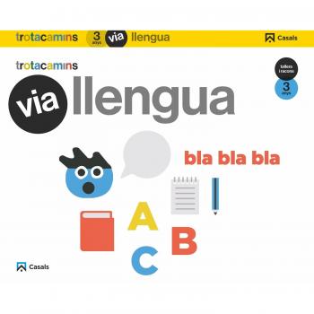 Via Llengua 3 anys. Tallers i racons. Trotacamins