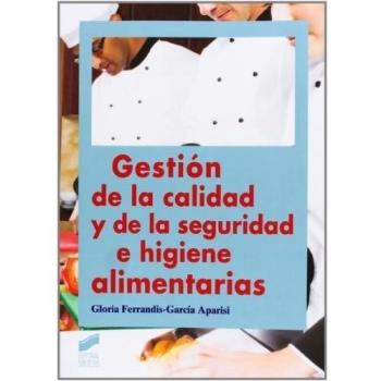 Gestión de la calidad y de la seguridad e higiene alimentarias