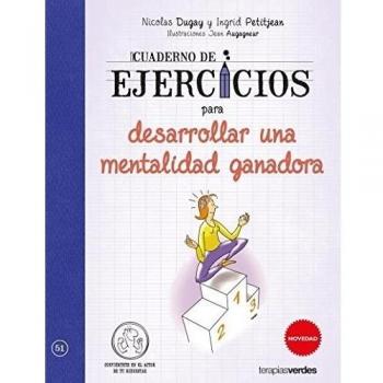 Cuaderno de ejercicios para desarrollar una mentalidad ganadora: ¡Desarrollo todo mi potencial! - DUGAY, NICOLAS; PETIJEAN, INGRID; AUGAGNEUR, JEAN