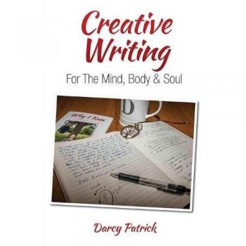 Escritura Creativa para la Mente, el Cuerpo y el Alma