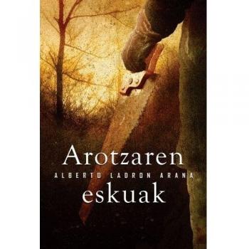 Arotzaren eskuak: 261 - LADRON ARANA, ALBERTO