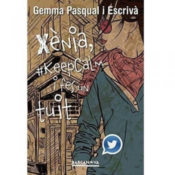 Xènia, #KeepCalm i fes un tuit - Gemma Pasqual Escrivà