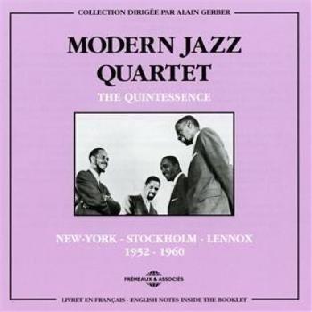 The Quintessence 1952-1960 - Modern Jazz Quartet