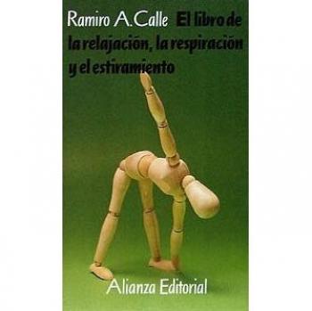 El libro de la relajación, la respiración y el estiramiento