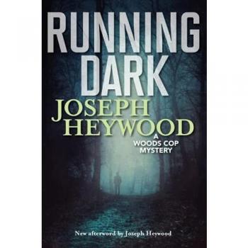 Running Dark: A Woods Cop Mystery