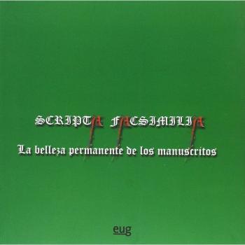 Scripta facsimilia: La belleza permanente de los manuscritos