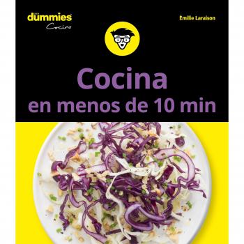 Cocina en menos de 10 minutos para Dummies - Emilie Laraison