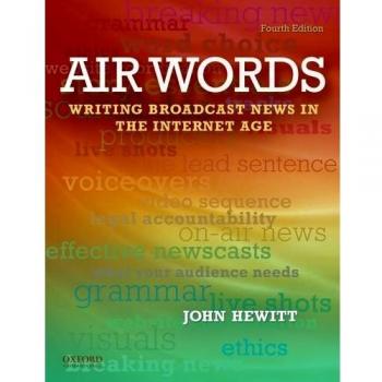 Air Words: Writing Broadcast News in the Internet Age