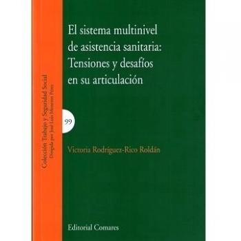 Sistema multinivel de asistencia sanitaria: tensiones y desafíos en su articulac