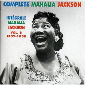 Complete Mahalia Jackson: The Integral Collection Vol. 8 (1957-1958) - CD Album