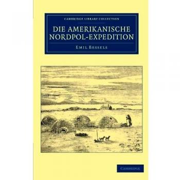 Expedición Americana al Polo Norte (Colección de Biblioteca de Cambridge - Exploración Polar)