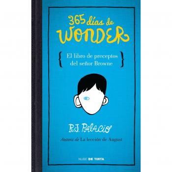 365 Días de Wonder. El Libro de Preceptos del Señor Brown / 365 Days of Wonder: Mr. Browne's Book of Precepts