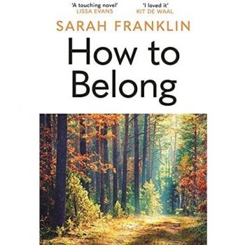 Libro Cómo Pertenecer: 'El Tipo de Libro Que Te Da Esperanza y Valor' - Sarah Franklin, Kit De Waal