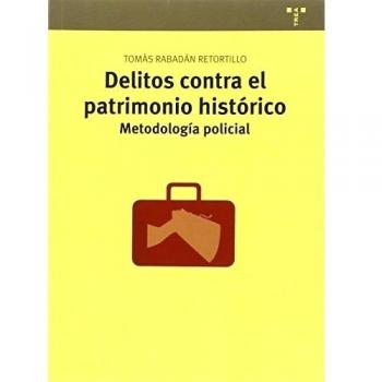Delitos contra el patrimonio histórico: Metodología policial