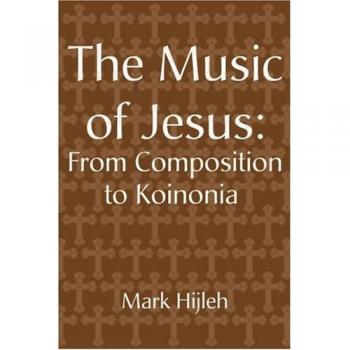 La Música de Jesús: De la Composición a la Comunión - Edición en Rústica