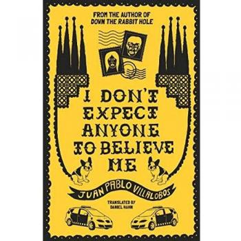 I Don't Expect Anyone to Believe Me