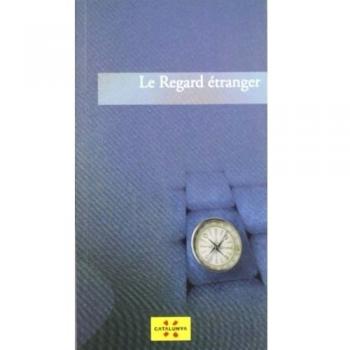 Regard étranger/Le