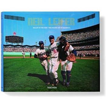 Ballet en la Tierra: La Edad Dorada del Béisbol por Neil Leifer (Tapa Dura)