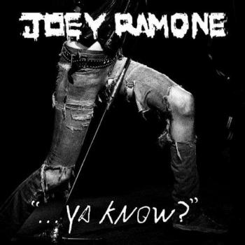 Ya Know - Joey Ramone