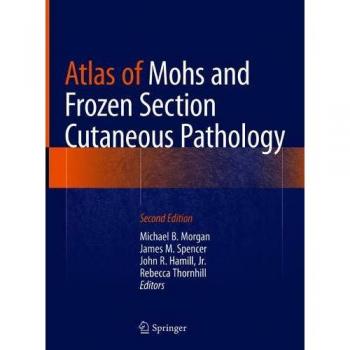 Atlas of Mohs and Frozen Section Cutaneous Pathology