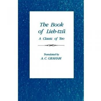 The Book of Lieh-Tzu: A Classic of the Tao