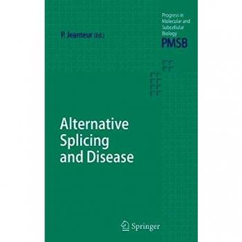 Alternative Splicing and Disease: Advances in Molecular Biology
