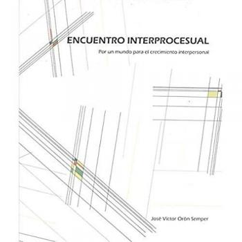 Encuentro Interprocesual: Por un mundo para el crecimiento interpersonal
