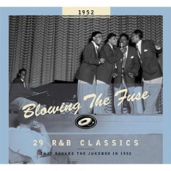 Blowing The Fuse: 29 R&B Classics from 1952 CD