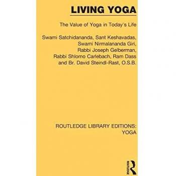 Living Yoga: The Value of Yoga in Today's Life: 5
