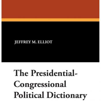 Presidential-Congressional Political Dictionary: Comprehensive Guide to U.S. Government Terms and Definitions